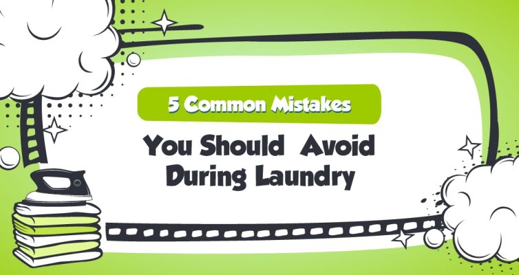 5 common mistake you should avoid during laundry